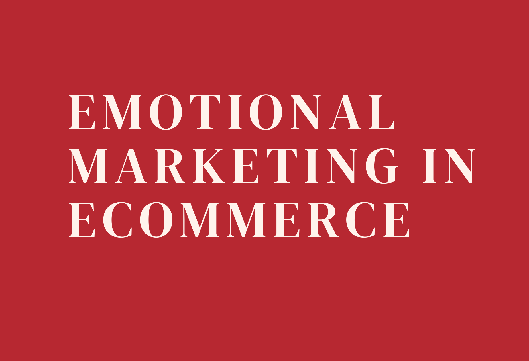 Emotional Marketing in eCommerce