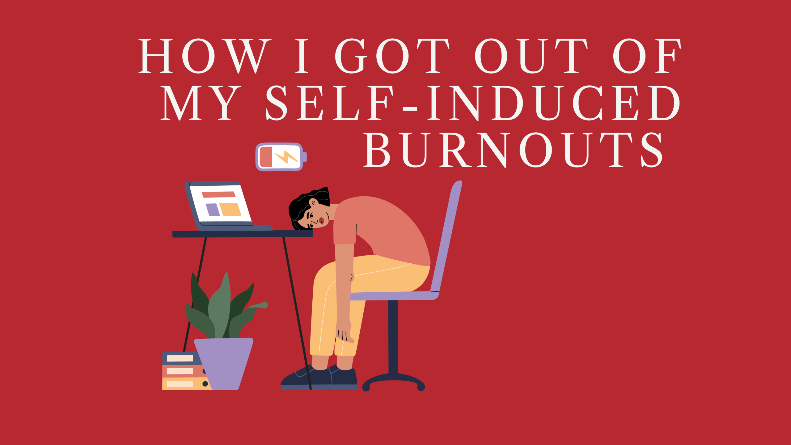 Self-induced burnout. Is it ambition or pure stupidity? 
